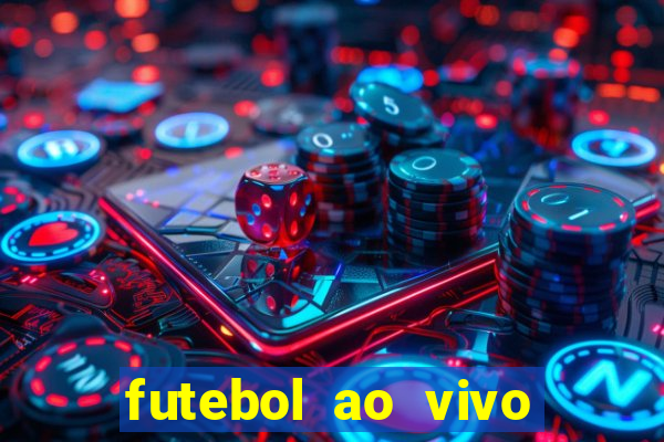 futebol ao vivo sem trava